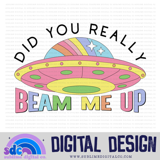 Beam Me Up - UFO • TS • Instant Download • Sublimation Design