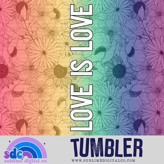 Love is Love • Pride • Tumbler Designs • Instant Download • Sublimation Design