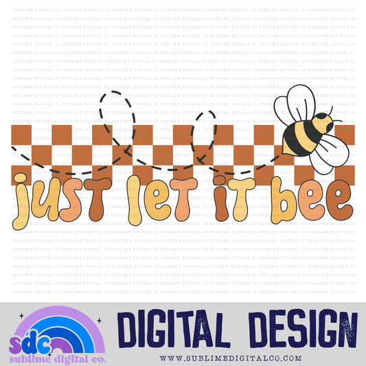 Just Let It Be • Groovy Retro • Bees • Instant Download • Sublimation Design