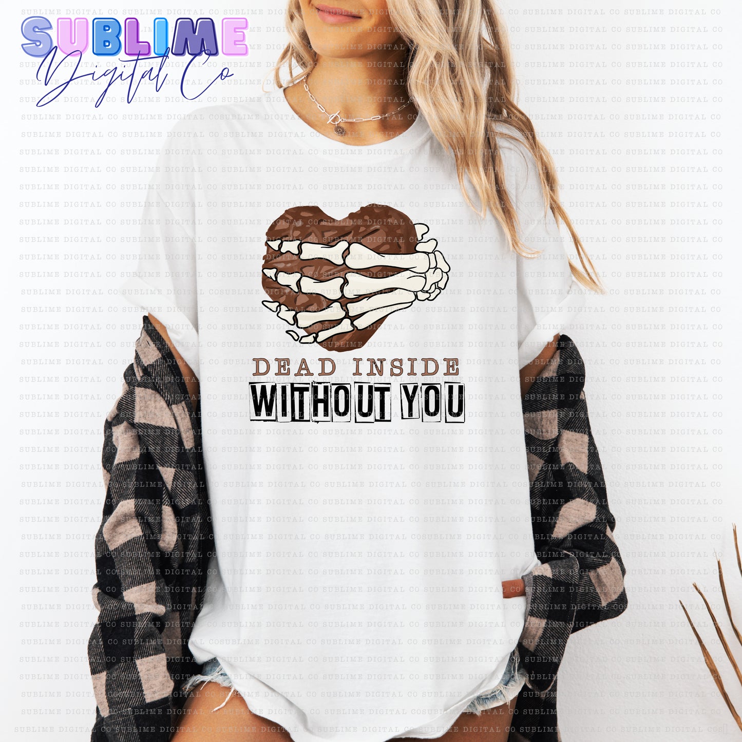 Dead Inside Without You - Chocolate | Valentine's Day | Sublimation Design | Instant Download | PNG File