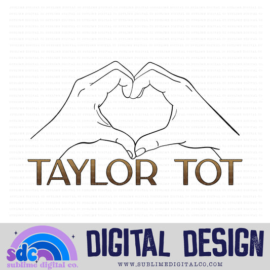 Taylor Tot 7 • TS • Instant Download • Sublimation Design