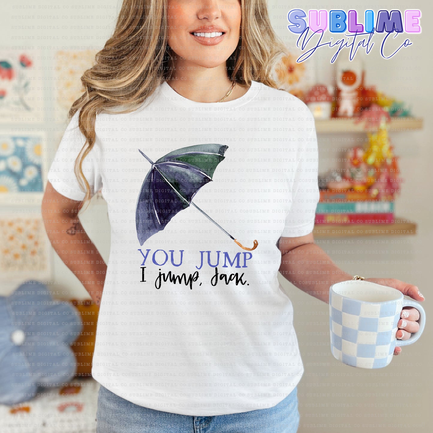 You Jump, I Jump • Mom & Daughter • Instant Download • Sublimation Design