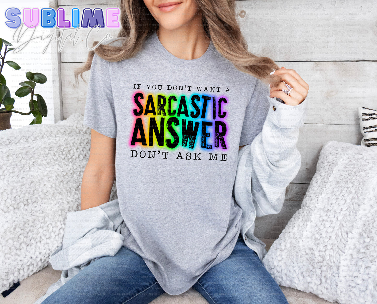 Sarcastic Answer • Adult Apparel • Made to Order • TAT: Up To 21 Days