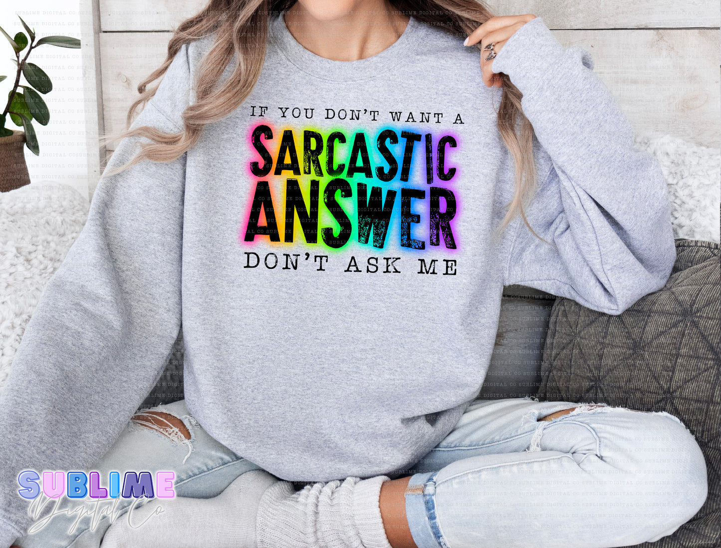 Sarcastic Answer • Adult Apparel • Made to Order • TAT: Up To 21 Days
