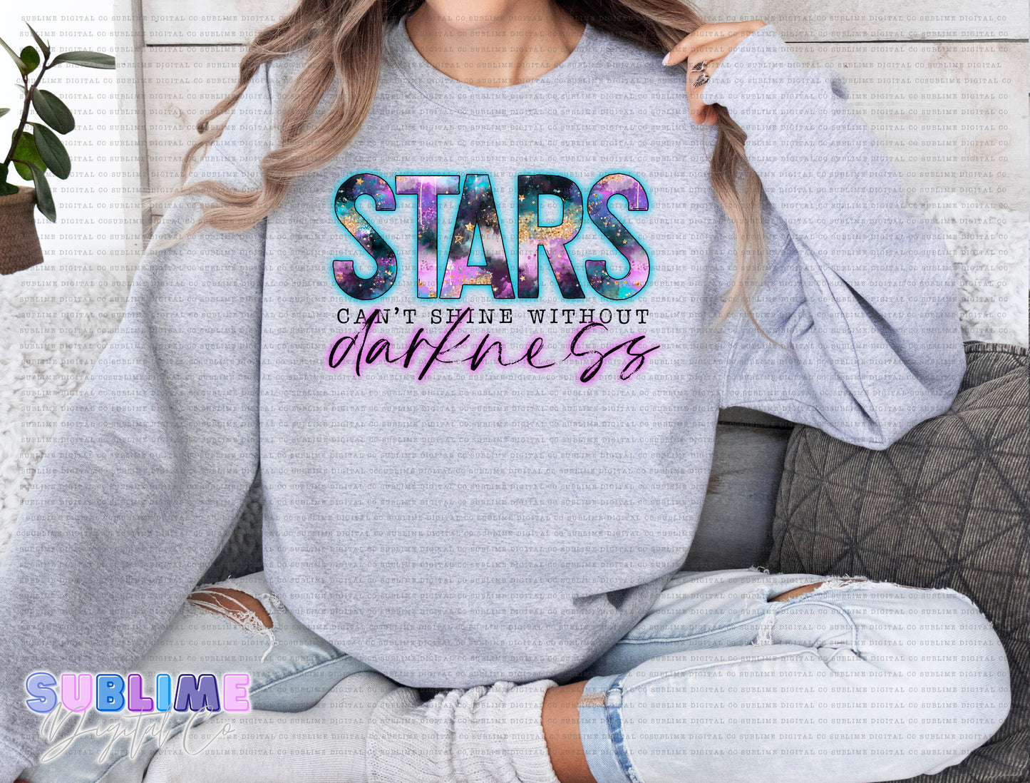 Stars Can't Shine Without Darkness • Adult Apparel • Made to Order • TAT: Up To 21 Days