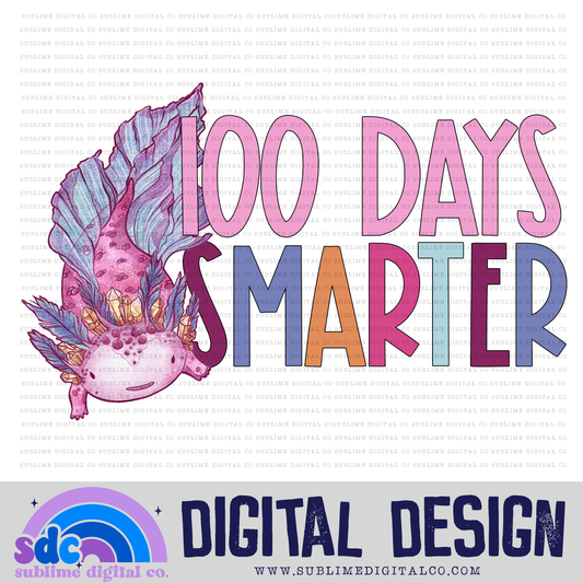 100 Days Smarter - Axolotl • School • Instant Download • Sublimation Design