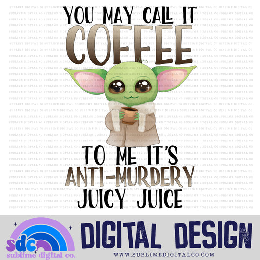 Anti-Murdery Juice • Green Baby • Space Wars • Instant Download • Sublimation Design