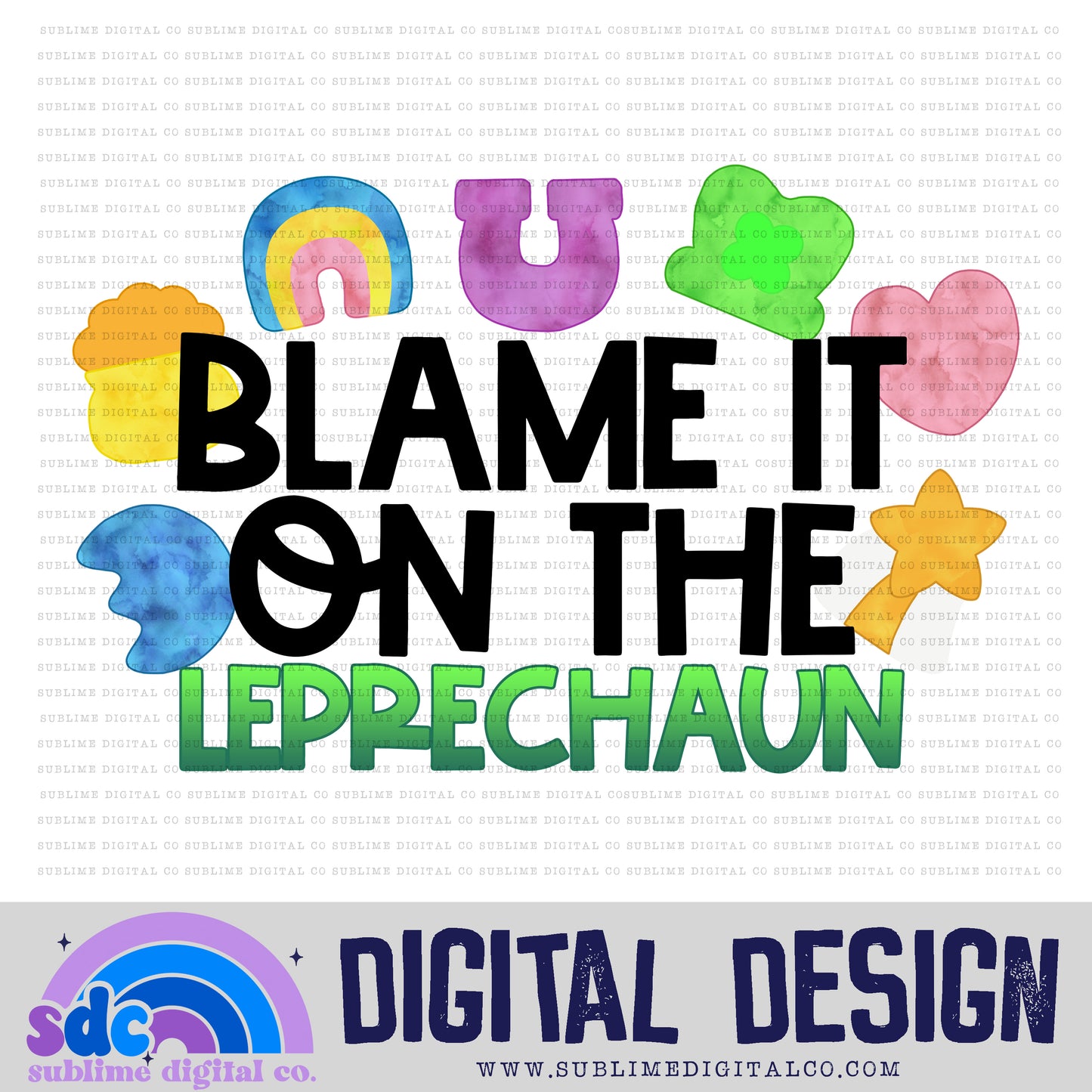 Blame It On The Leprechaun • St Patrick's Day • Instant Download • Sublimation Design