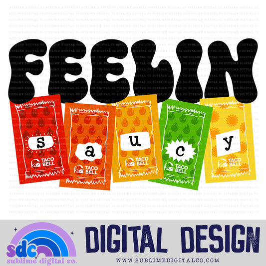 Feelin Saucy • Food • Instant Download • Sublimation Design