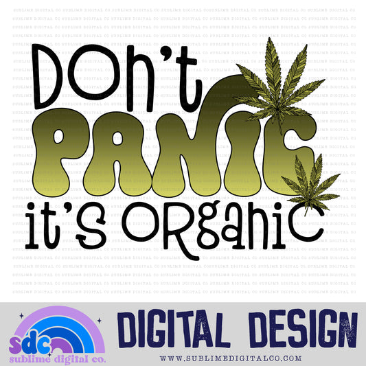 Don't Panic • 420 • Instant Download • Sublimation Design