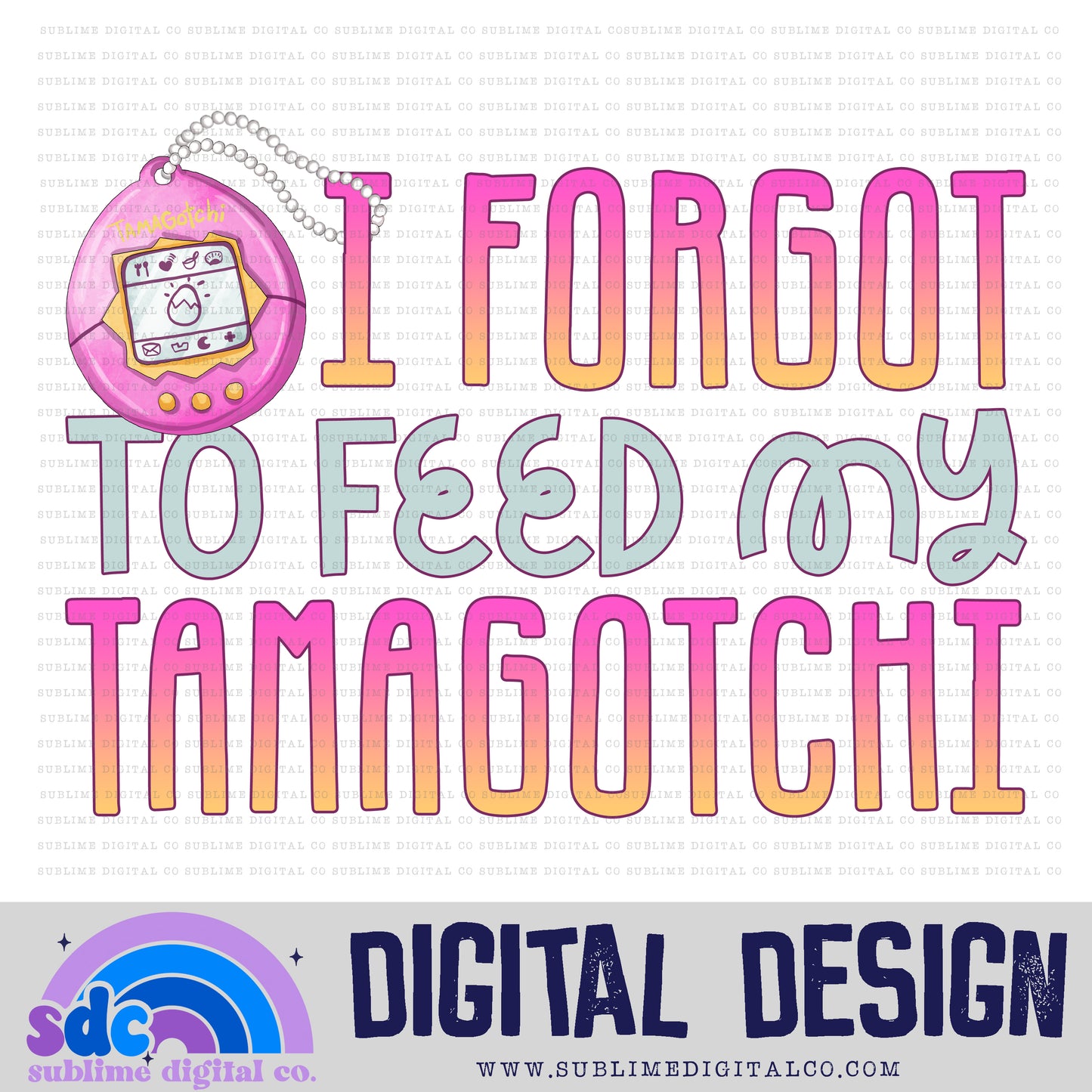 Forgot to Feed • Retro • Instant Download • Sublimation Design