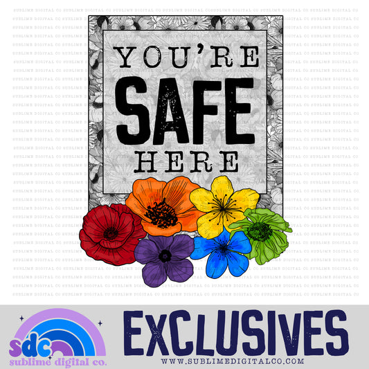 You're Safe Here • Pride • Exclusive • Instant Download • Sublimation Design