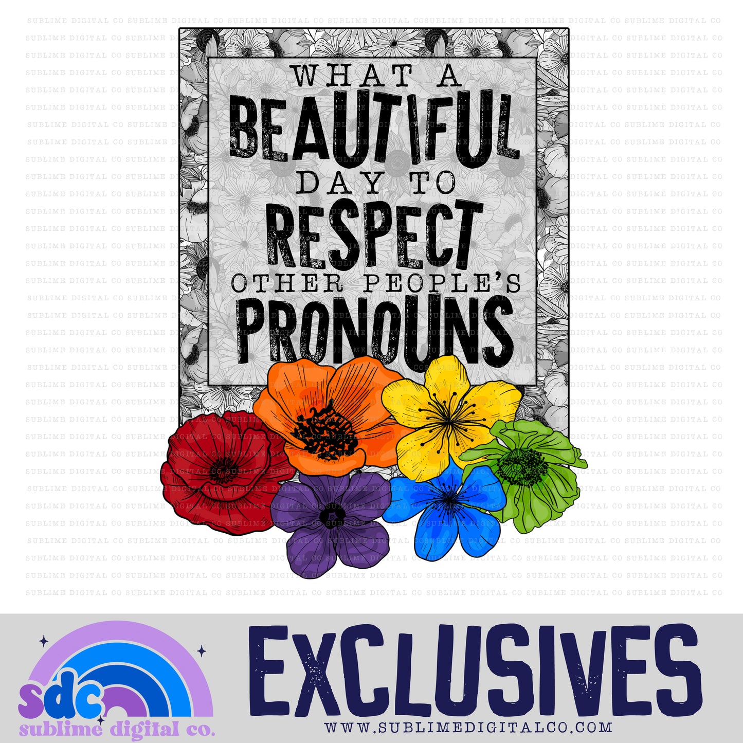 Respect People's Pronouns • Exclusive • Instant Download • Sublimation Design