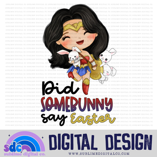 Did Somebunny Say Easter • Easter • Instant Download • Sublimation Design