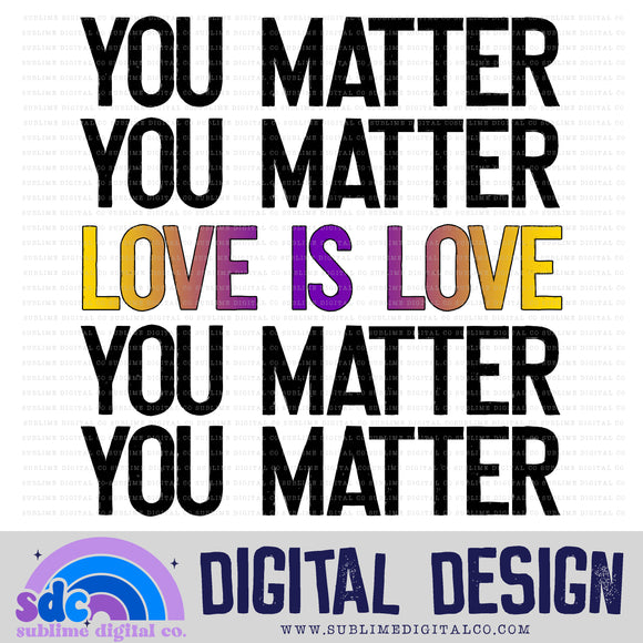You Matter - Love is Love - Intersex • Pride • Instant Download • Sublimation Design
