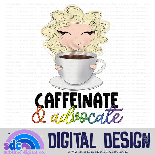 Caffeinate & Advocate - Blonde Hair • Neurodivergent • Instant Download • Sublimation Design