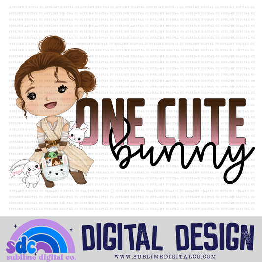 One Cute Bunny • Easter • Instant Download • Sublimation Design