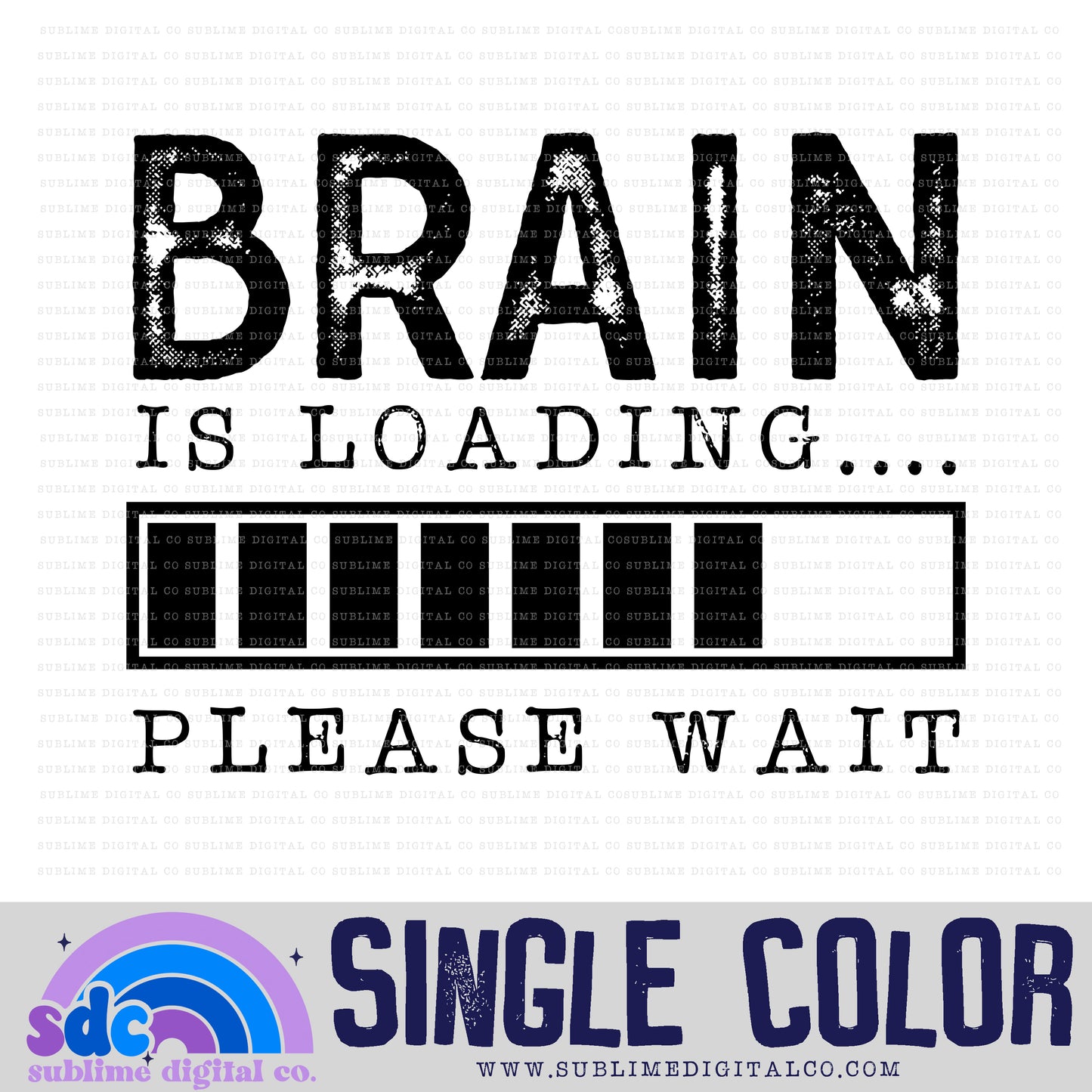 Brain is Loading • Single Color • Neurodivergent • Instant Download • Sublimation Design