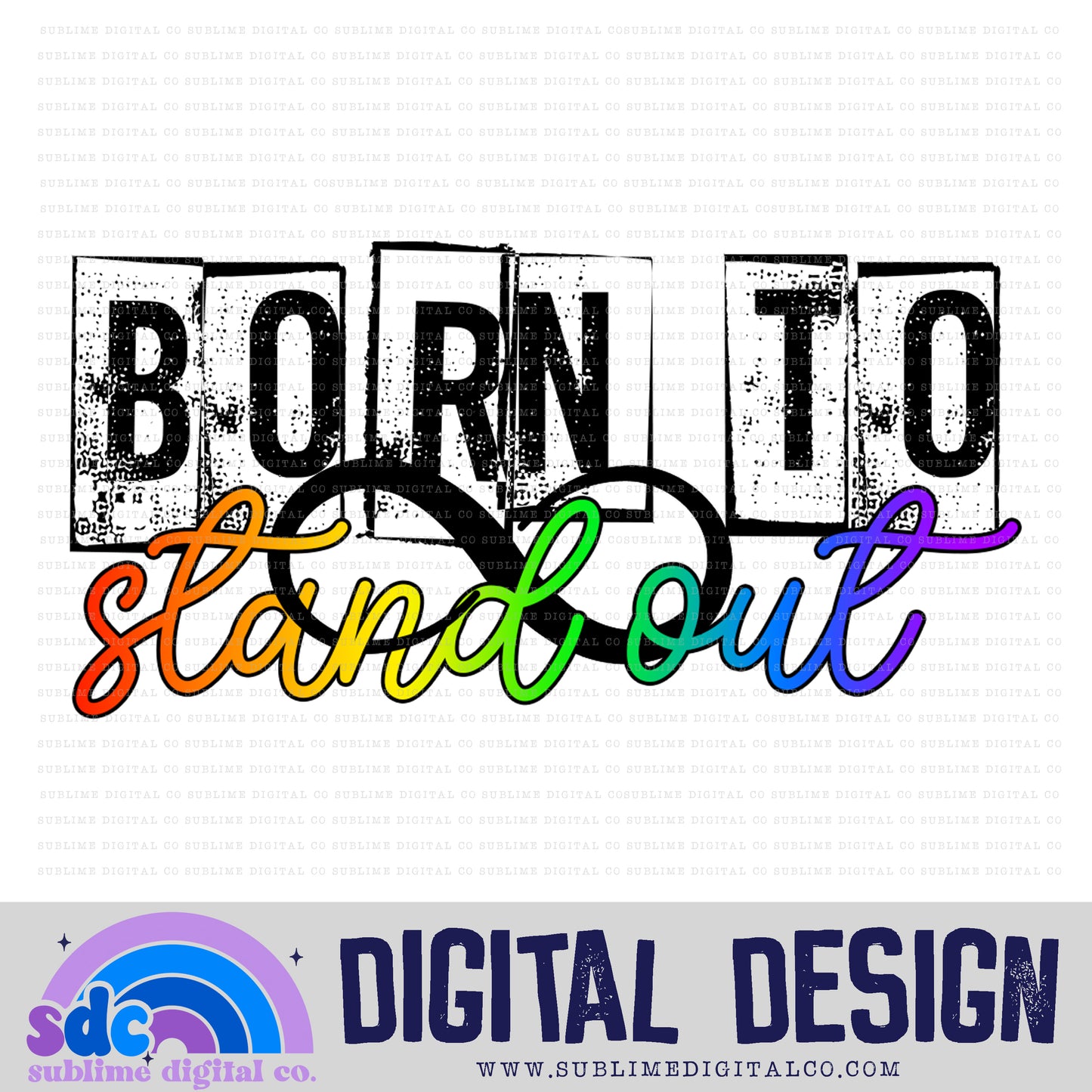 Born to Stand Out • Neurodivergent • Instant Download • Sublimation Design