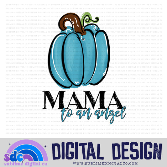 Mama to an Angel - Blue • Pregnancy & Infant Loss • Awareness • Digital Design • Instant Download • Sublimation