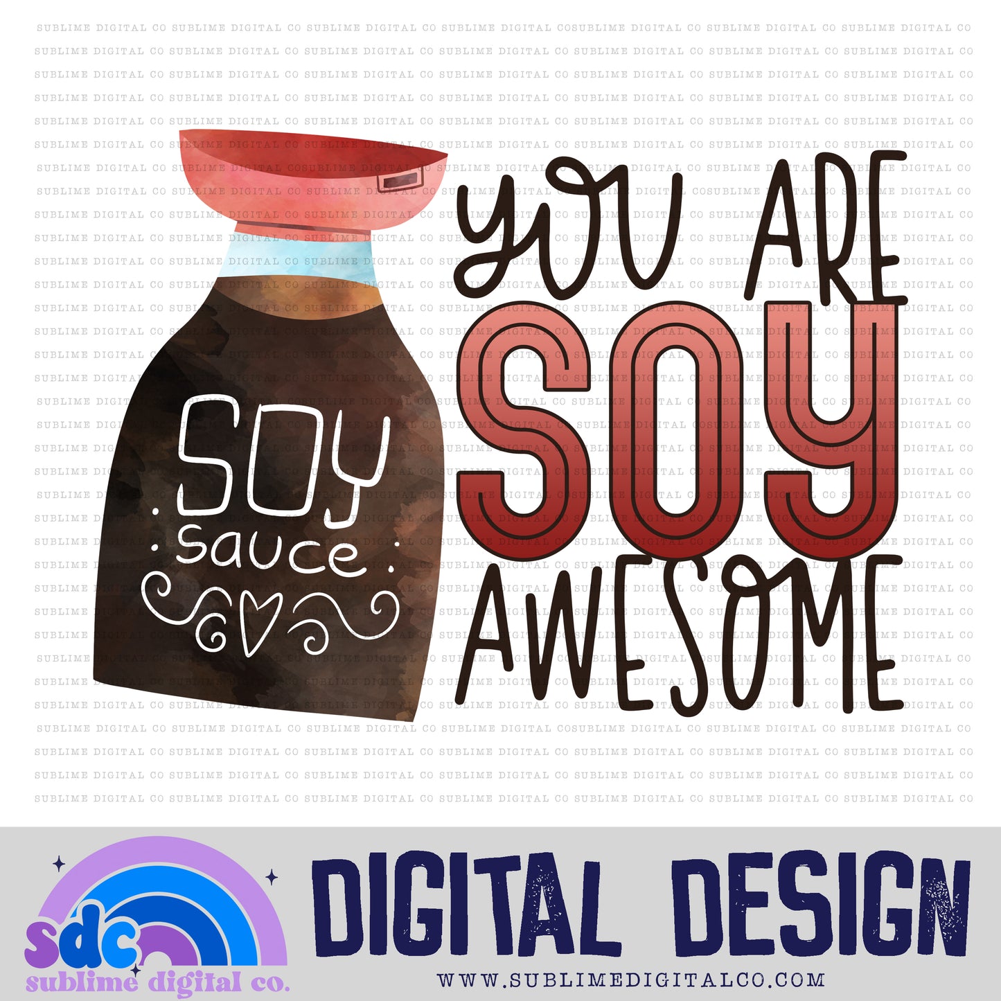 You Are Soy Awesome | Valentine's Day | Sublimation Design | Instant Download | PNG File