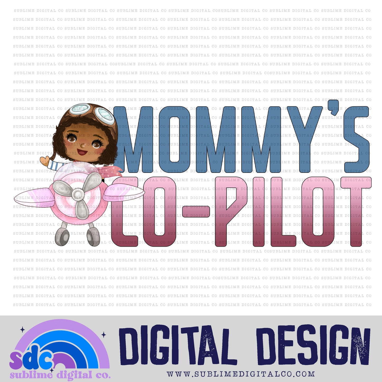 Mommy's Co-Pilot 2 • Kids • Instant Download • Sublimation Design