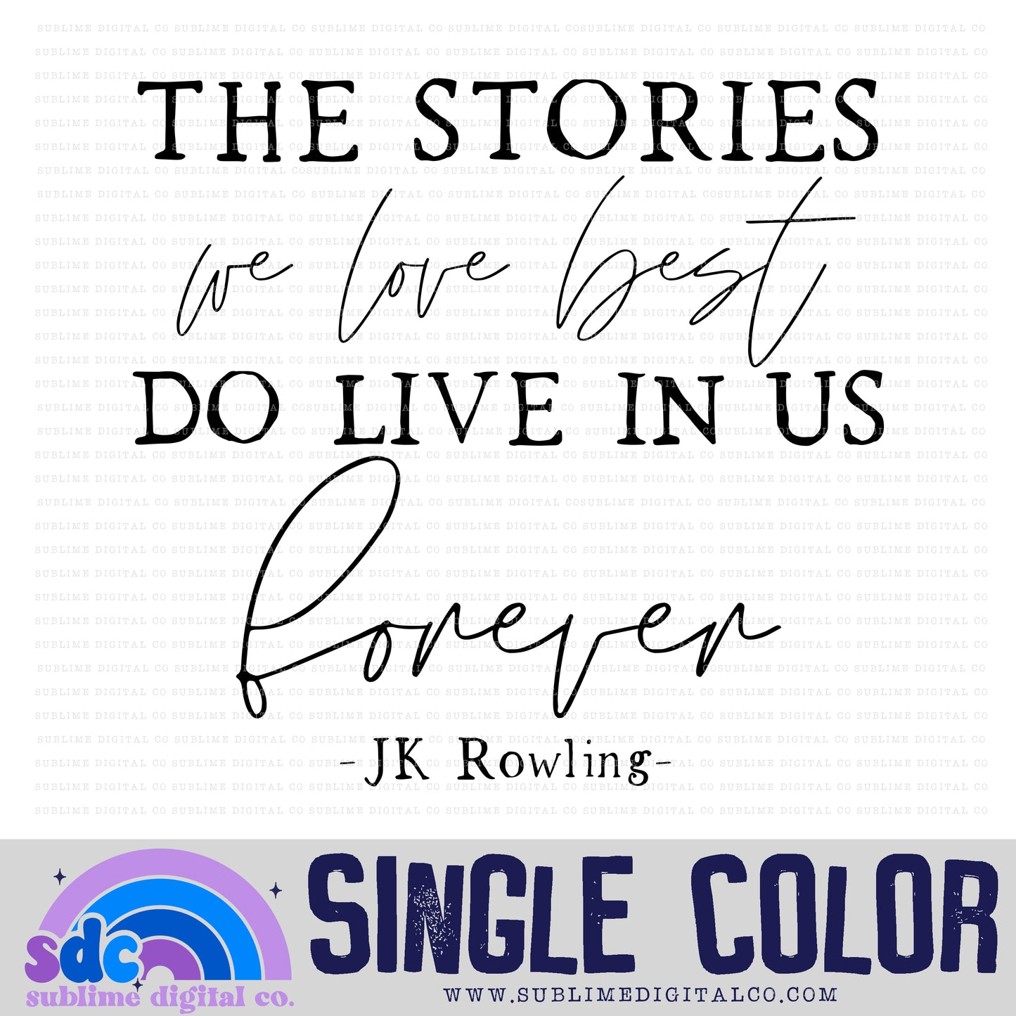 Stories We Love Best • Instant Download • Sublimation Design