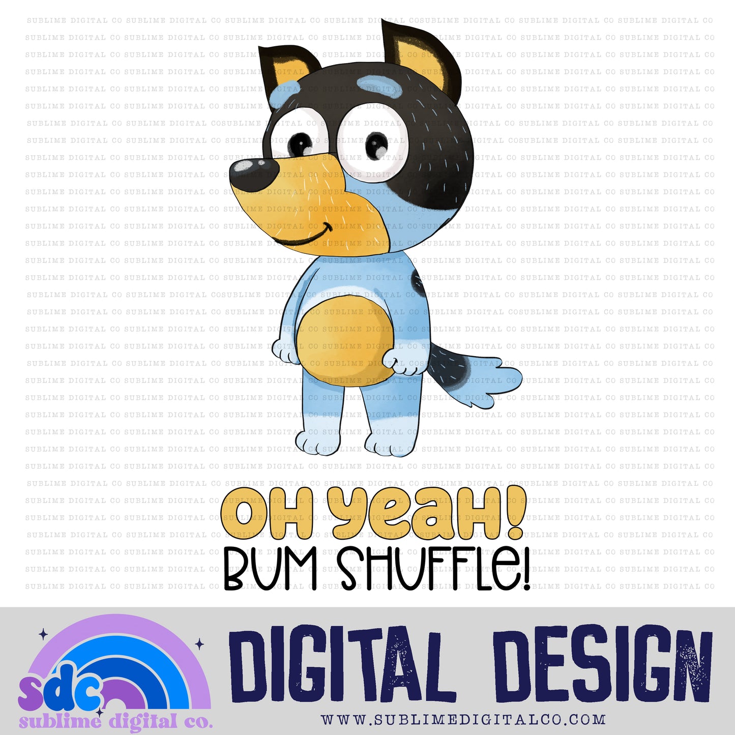 Bum Shuffle • Heeler Family • Instant Download • Sublimation Design