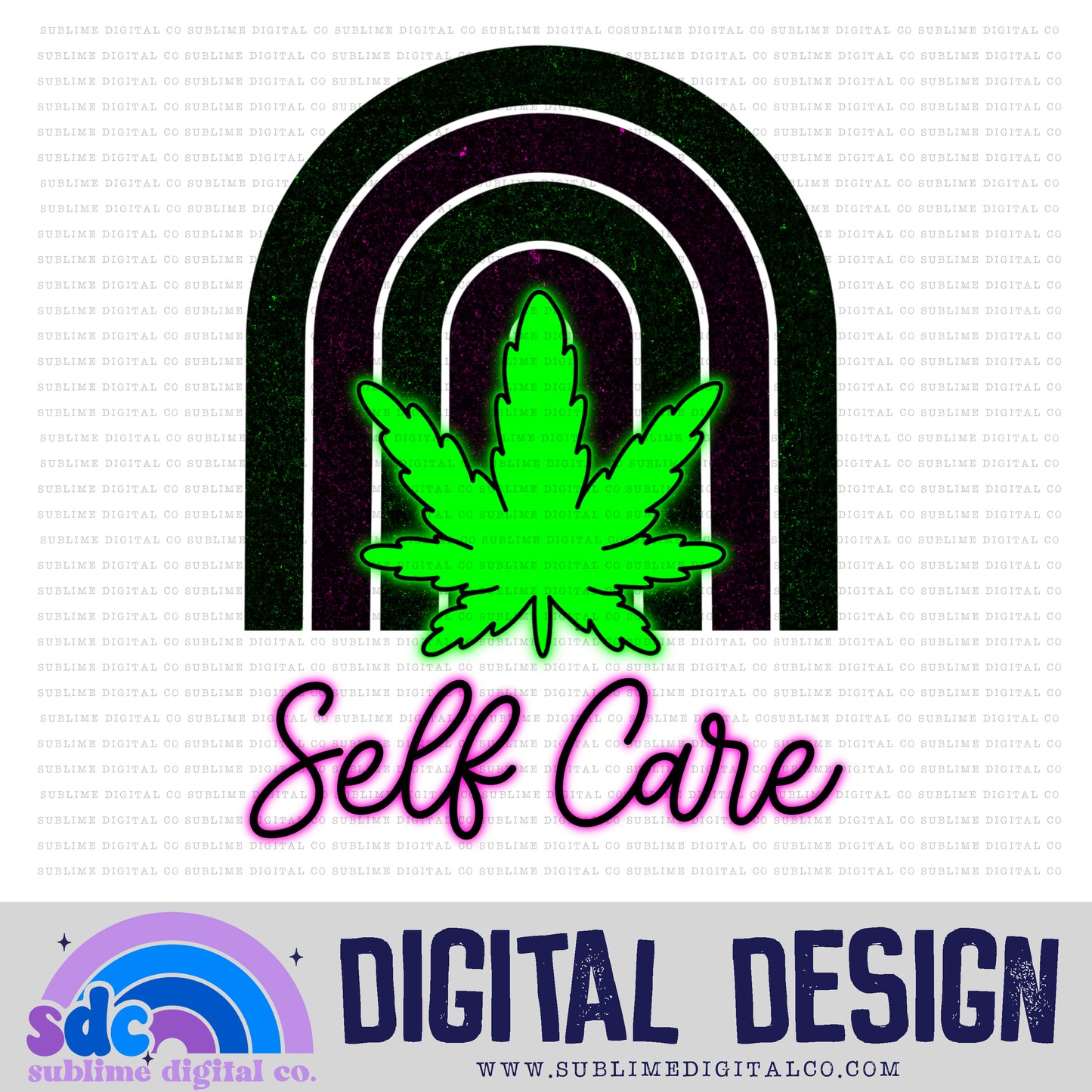 Self Care • 420 • Instant Download • Sublimation Design