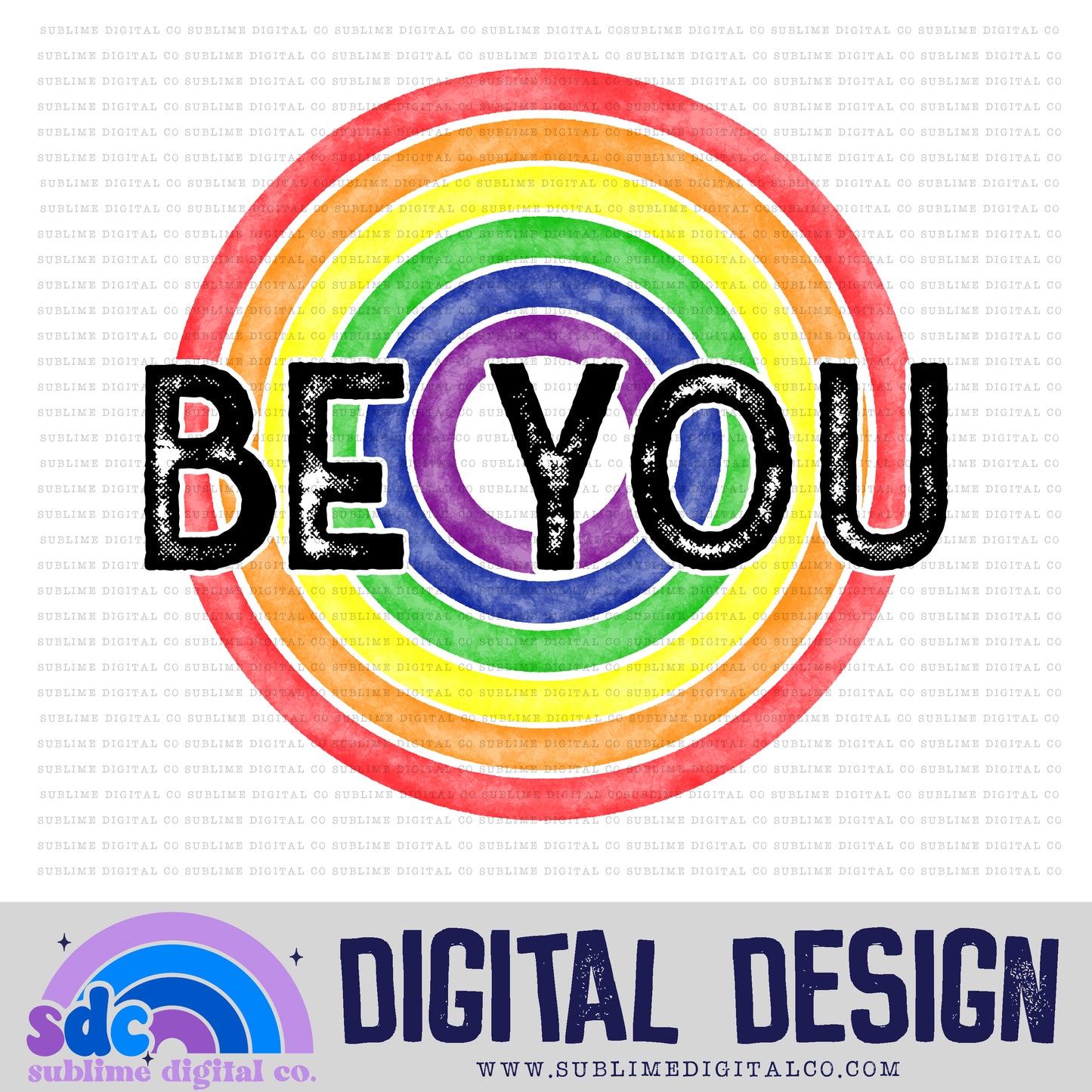 Be You • Pride • Instant Download • Sublimation Design
