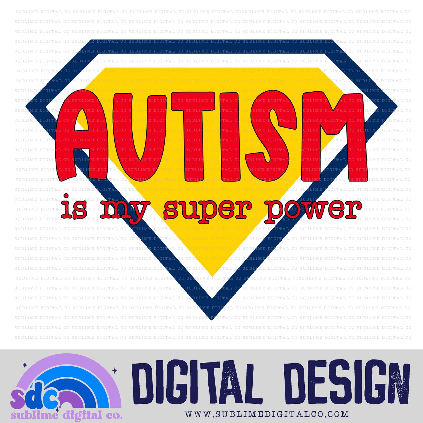 Autism is my Super Power • Neurodivergent • Instant Download • Sublimation Design
