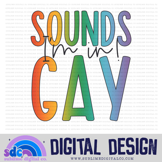 Sounds Gay • Pride • Instant Download • Sublimation Design