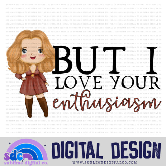 Love Your Enthusiasm • Creek • Instant Download • Sublimation Design