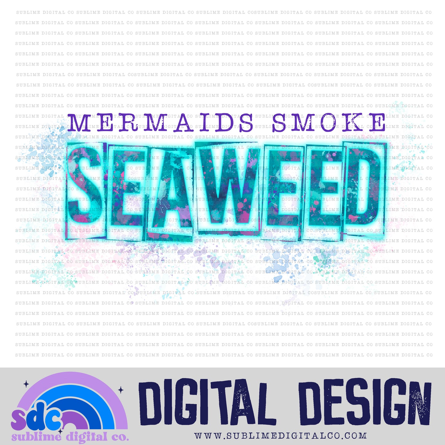 Seaweed • 420 • Instant Download • Sublimation Design