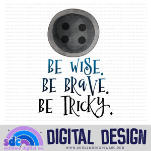 Brave Wise Tricky  • Button Girl • Instant Download • Sublimation Design