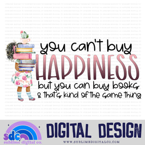 Can't Buy Happiness • Books • Instant Download • Sublimation Design