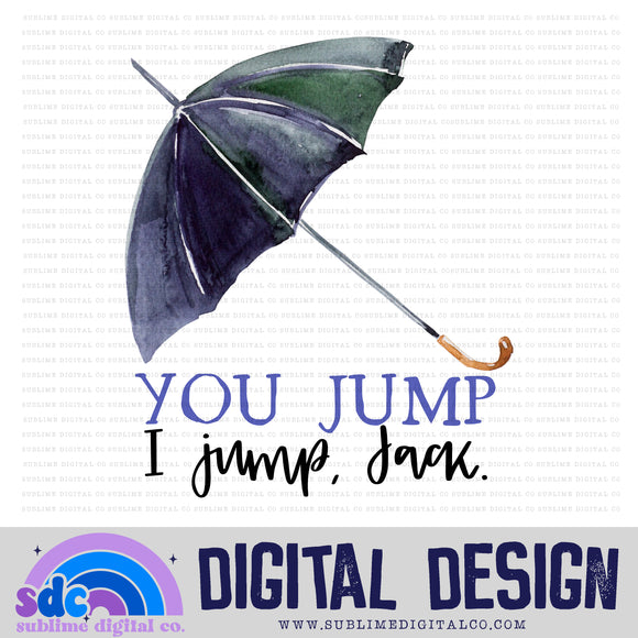 You Jump, I Jump • Mom & Daughter • Instant Download • Sublimation Design