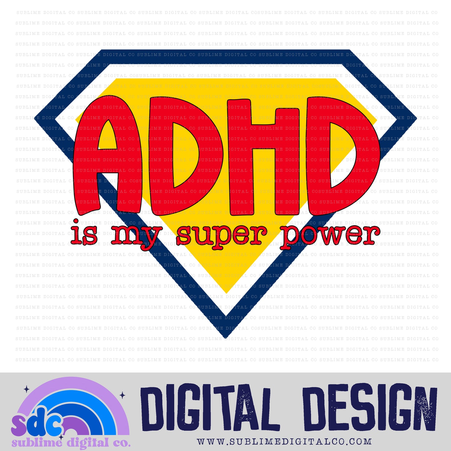 AHD is my Super Power • Neurodivergent • Instant Download • Sublimation Design