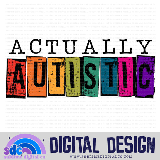 Actually Autistic • Neurodivergent • Instant Download • Sublimation Design