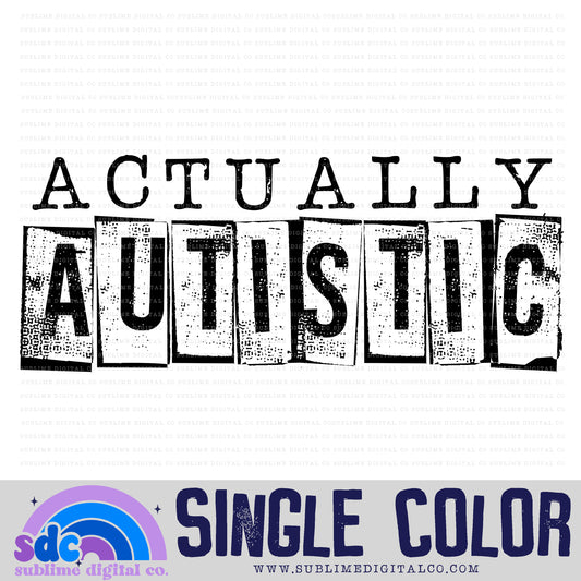Actually Autistic • Single Color • Neurodivergent • Instant Download • Sublimation Design
