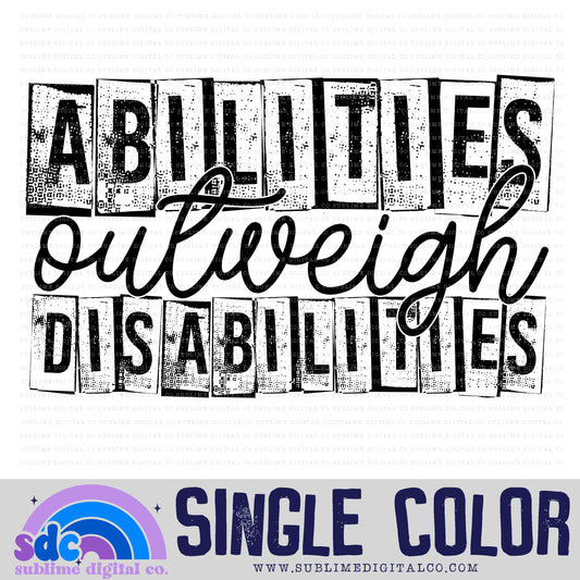 Abilities Outweigh Disabilities • Single Color • Neurodivergent • Instant Download • Sublimation Design