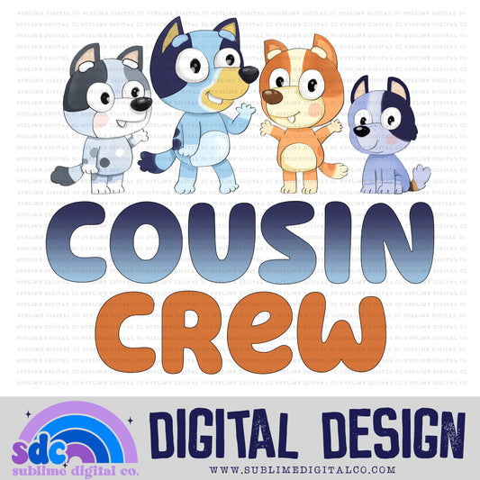 Cousin Crew • Heeler Family • Instant Download • Sublimation Design