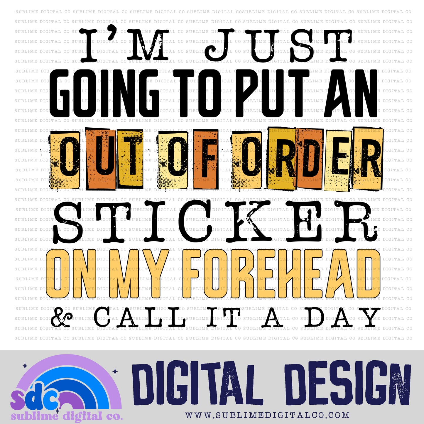 Out of Order • Funny • Instant Download • Sublimation Design