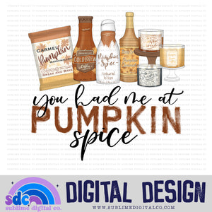 You Had Me At Pumpkin Spice • Seasonal Coffee • Instant Download • Sublimation Design