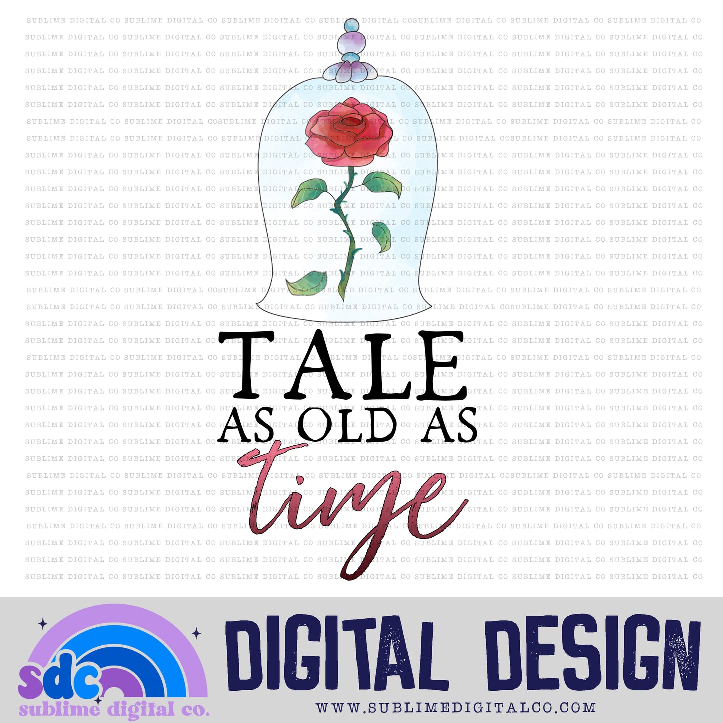 Old as Time • Instant Download • Sublimation Design