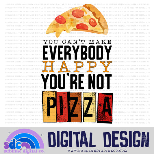You're Not Pizza • Funny • Instant Download • Sublimation Design