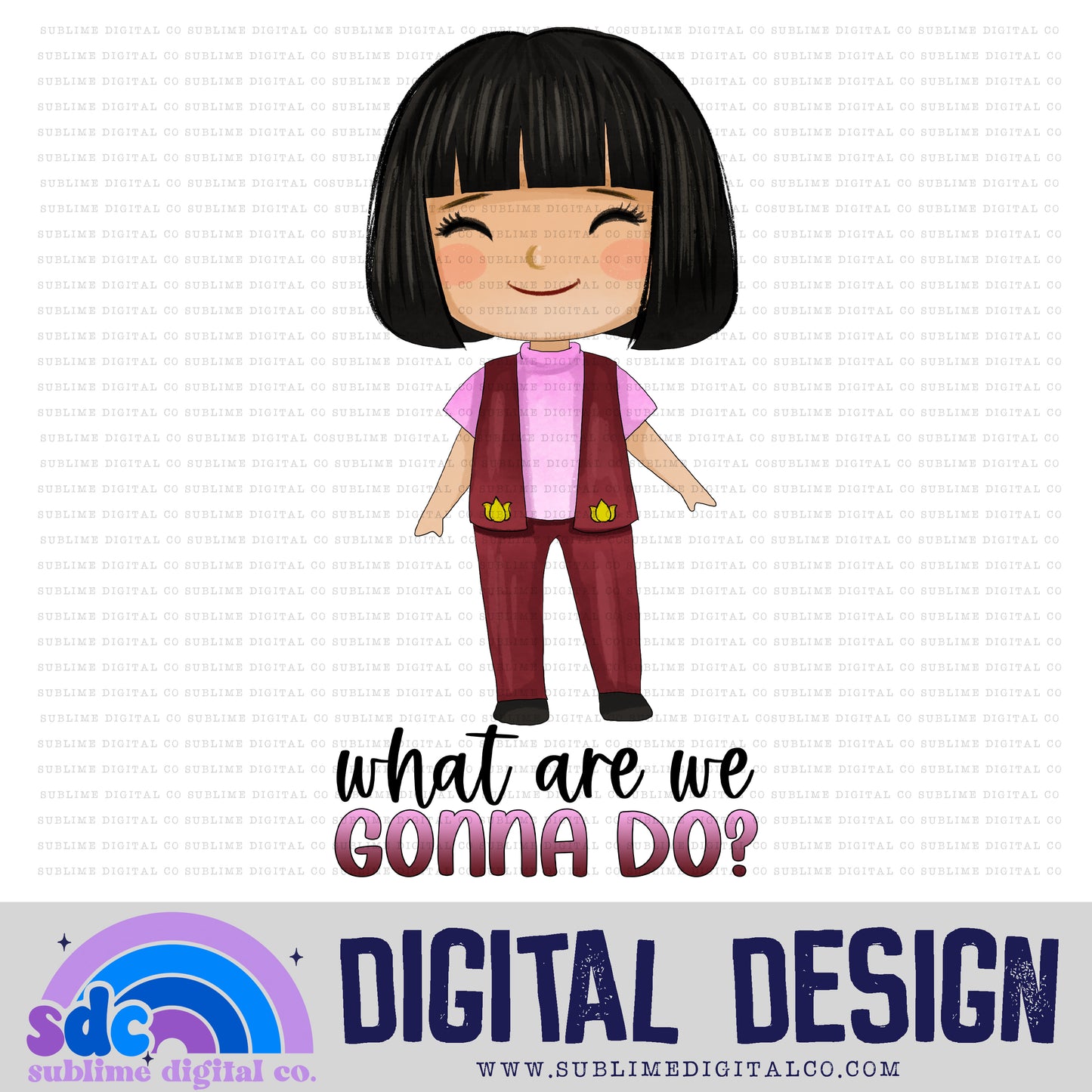 What Are We Gonna Do?  • School Bus • Instant Download • Sublimation Design