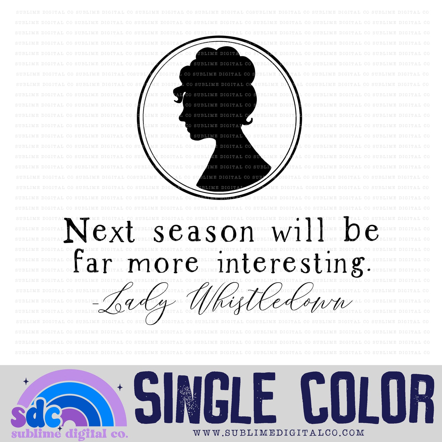 Next Season Will Be Far More Interesting  • Regency-Era • Instant Download • Sublimation Design