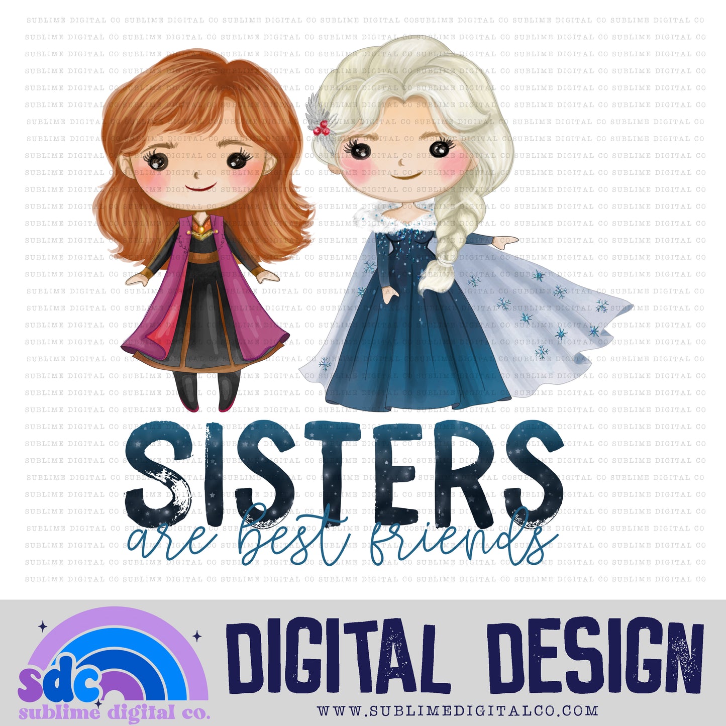 Sisters Are Best Friends • Princess • Instant Download • Sublimation Design