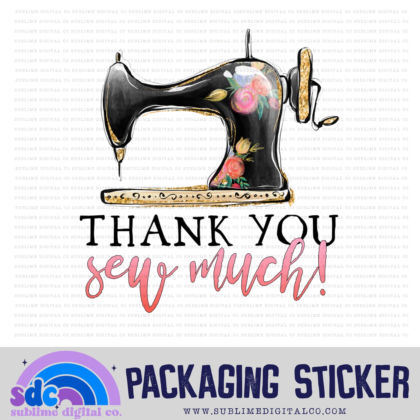 Thank You Sew Much! | Small Business Stickers | Digital Download | PNG File